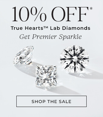 10% Off* Lab Created True Hearts™ Diamonds 10% Off* Lab Created True Hearts™ Diamonds